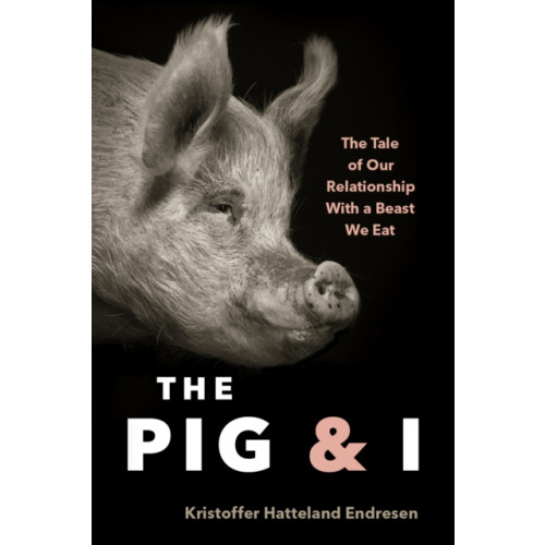 Greystone Books,Canada The Pig and I (inbunden, eng)