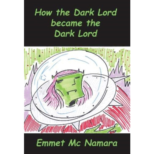Elm Publications How the Dark lord became the Dark lord (häftad, eng)