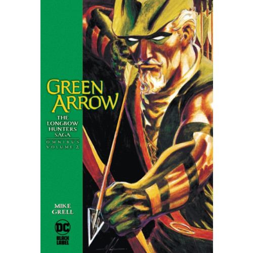 DC Comics Green Arrow: The Longbow Hunters Saga Omnibus Vol. 2 (inbunden, eng)