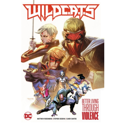 DC Comics WildC.A.T.s Vol. 1: Better Living Through Violence (inbunden, eng)