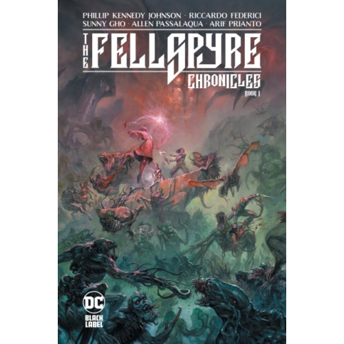 DC Comics The Fellspyre Chronicles Book I (inbunden, eng)