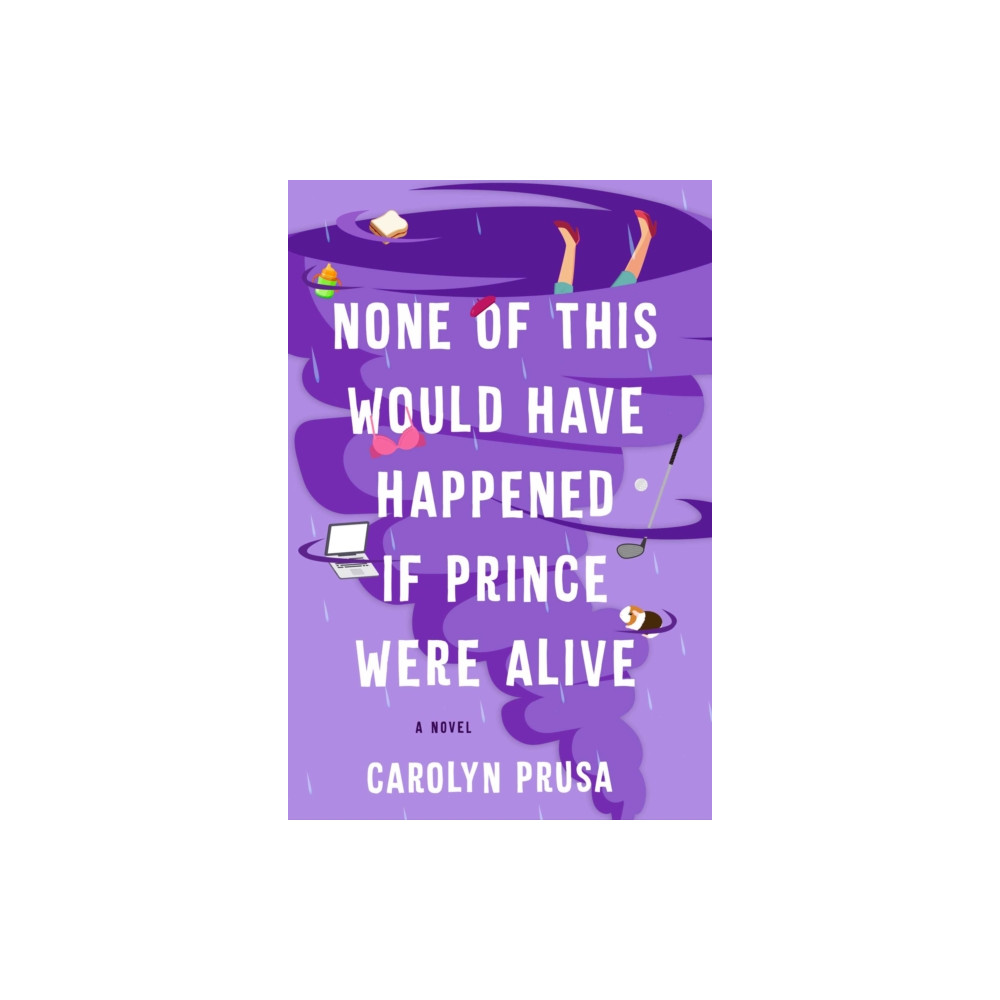 Produktbild för None of This Would Have Happened If Prince Were Alive (inbunden, eng)