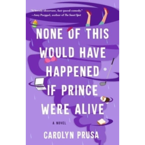 Atria Books None of This Would Have Happened If Prince Were Alive (häftad, eng)