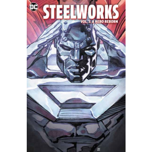 DC Comics Steelworks (häftad, eng)