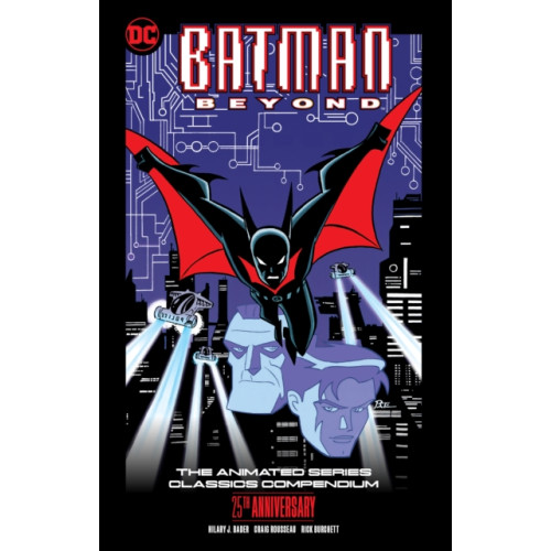 DC Comics Batman Beyond: The Animated Series Classics Compendium - 25th Anniversary Edition (häftad, eng)