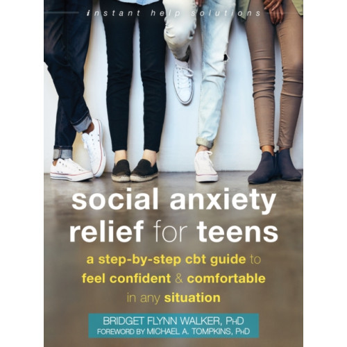 New Harbinger Publications Social Anxiety Relief for Teens (häftad, eng)