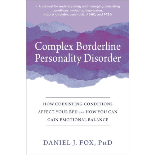 New Harbinger Publications Complex Borderline Personality Disorder (häftad, eng)