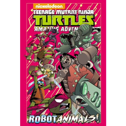 Idea & Design Works Teenage Mutant Ninja Turtles Amazing Adventures: Robotanimals! (inbunden, eng)