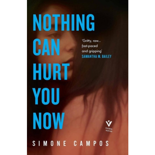 Pushkin Press Nothing Can Hurt You Now (inbunden, eng)