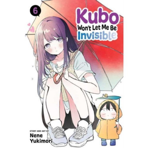 Viz Media, Subs. of Shogakukan Inc Kubo Won't Let Me Be Invisible, Vol. 6 (häftad, eng)