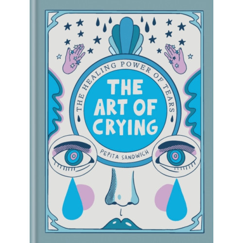 Octopus publishing group The Art of Crying (inbunden, eng)