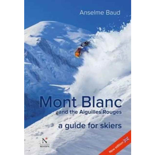 Nevicata Mont Blanc and the Aiguilles Rouges (häftad, eng)