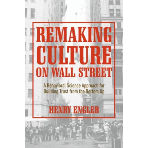 Springer Nature Switzerland AG Remaking Culture on Wall Street (inbunden, eng)