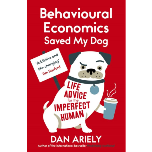 Oneworld Publications Behavioural Economics Saved My Dog (häftad, eng)