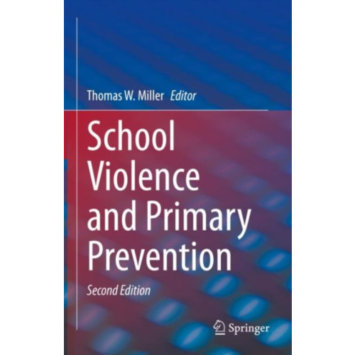 Springer International Publishing AG School Violence and Primary Prevention (inbunden, eng)