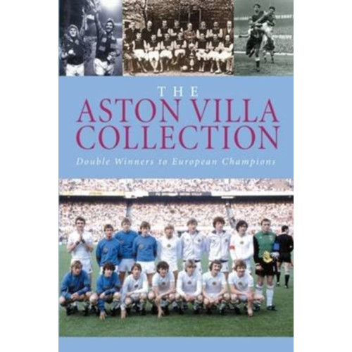 DB Publishing The Aston Villa Collection (häftad, eng)