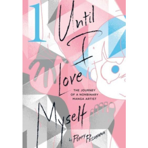 Viz Media, Subs. of Shogakukan Inc Until I Love Myself, Vol. 1 (häftad, eng)