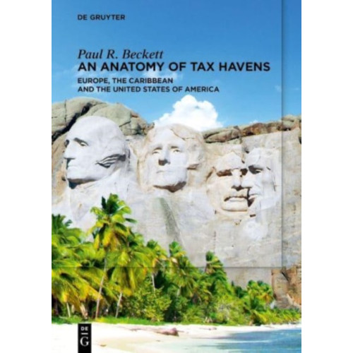 De Gruyter An Anatomy of Tax Havens (häftad, eng)