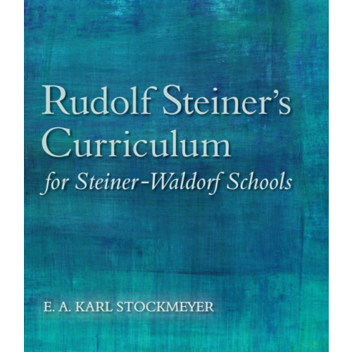 Floris Books Rudolf Steiner's Curriculum for Steiner-Waldorf Schools (häftad, eng)