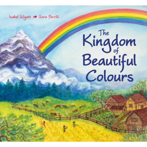 Floris Books The Kingdom of Beautiful Colours: A Picture Book for Children (inbunden, eng)