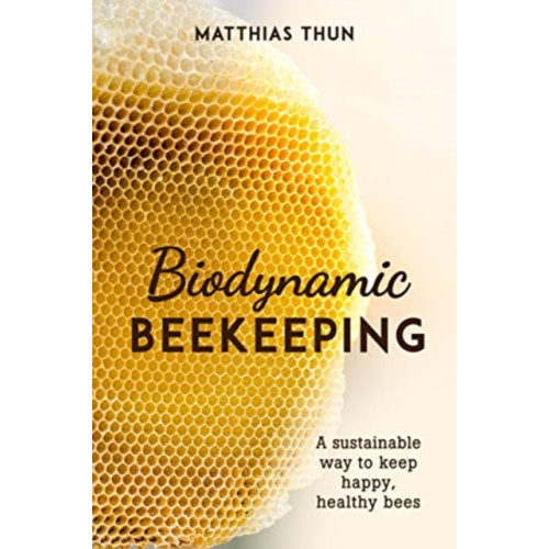 Floris Books Biodynamic Beekeeping (häftad, eng)