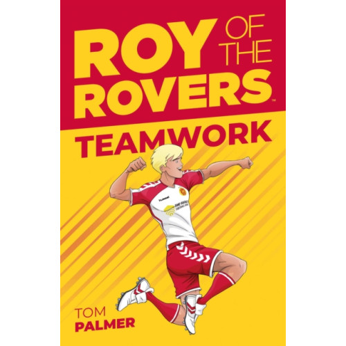 Rebellion Publishing Ltd. Roy of the Rovers: Teamwork (häftad, eng)