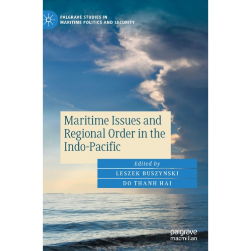 Springer Nature Switzerland AG Maritime Issues and Regional Order in the Indo-Pacific (inbunden, eng)