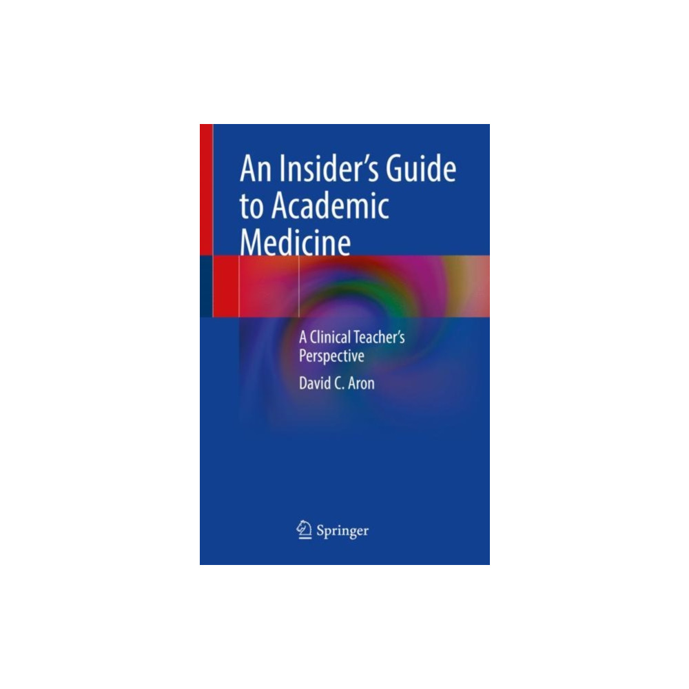 Produktbild för An Insider’s Guide to Academic Medicine (häftad, eng)