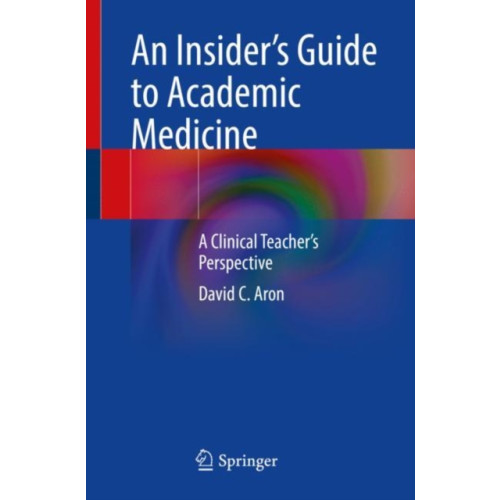 Springer International Publishing AG An Insider’s Guide to Academic Medicine (häftad, eng)