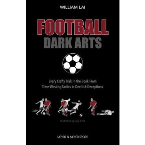 Meyer & Meyer Sport (UK) Ltd Football Dark Arts: (häftad, eng)