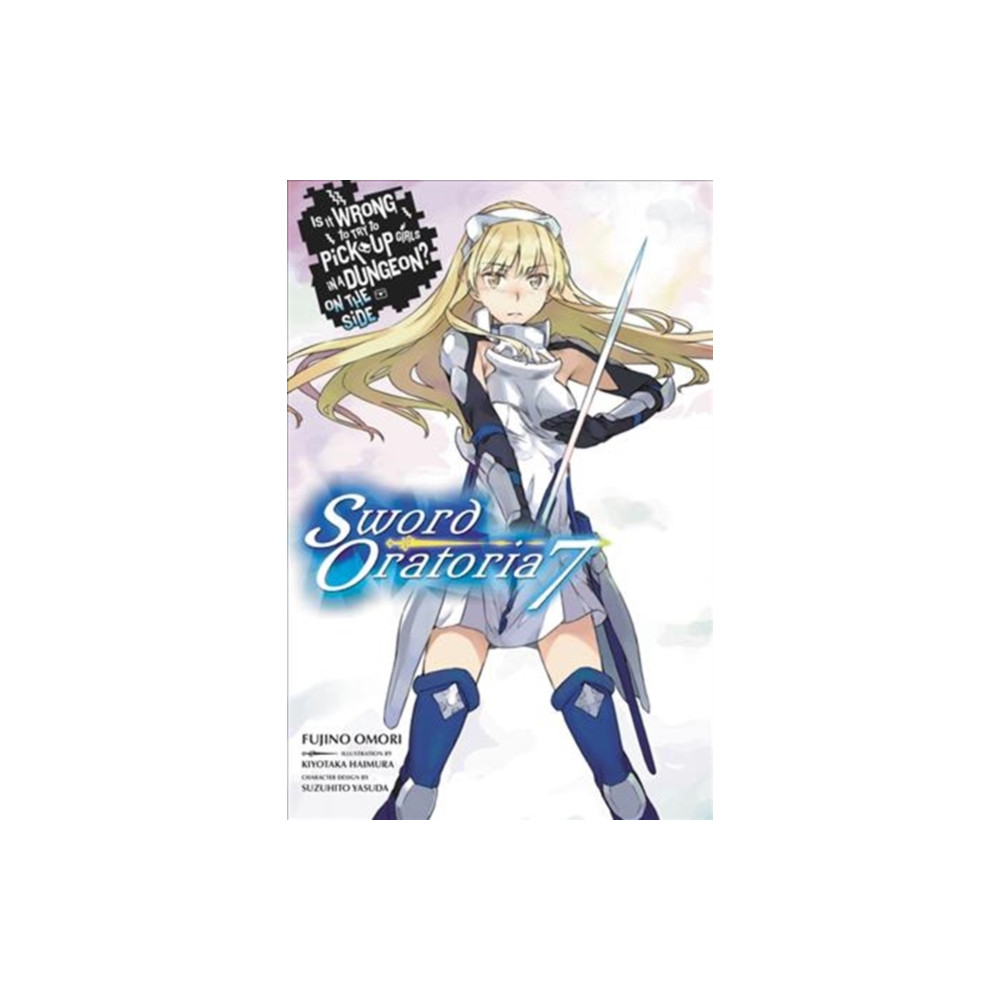 Produktbild för Is It Wrong to Try to Pick Up Girls in a Dungeon? On the Side: Sword Oratoria, Vol. 7 (light novel) (häftad, eng)