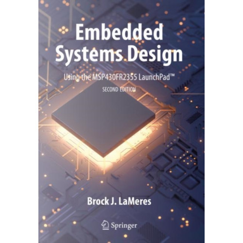 Springer International Publishing AG Embedded Systems Design using the MSP430FR2355 LaunchPad™ (inbunden, eng)