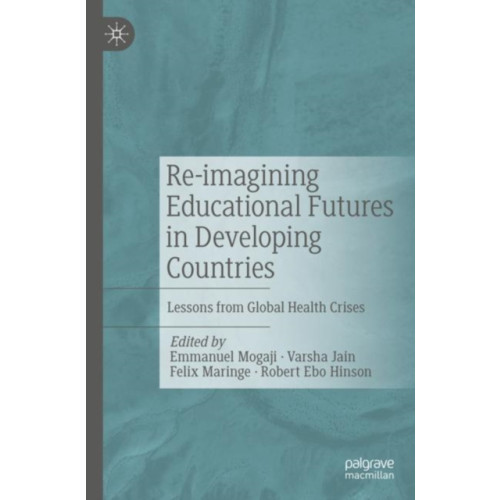 Springer Nature Switzerland AG Re-imagining Educational Futures in Developing Countries (häftad, eng)