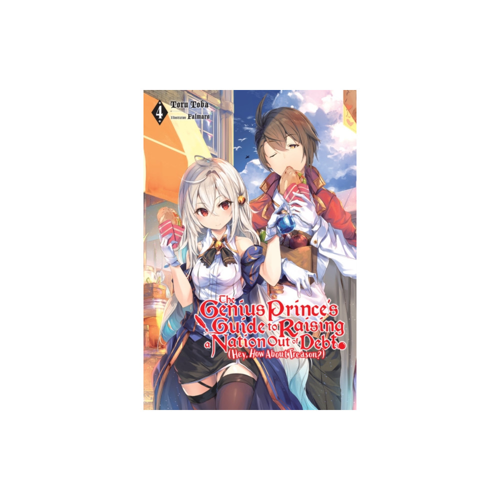 Produktbild för The Genius Prince's Guide to Raising a Nation Out of Debt (Hey, How About Treason?), Vol. 4 (light novel) (häftad, eng)