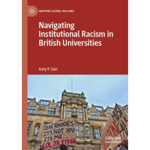 Springer Nature Switzerland AG Navigating Institutional Racism in British Universities (inbunden, eng)