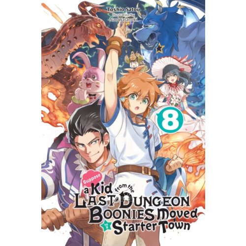 Little, Brown & Company Suppose a Kid from the Last Dungeon Boonies Moved to a Starter Town, Vol. 8 (light novel) (häftad, eng)