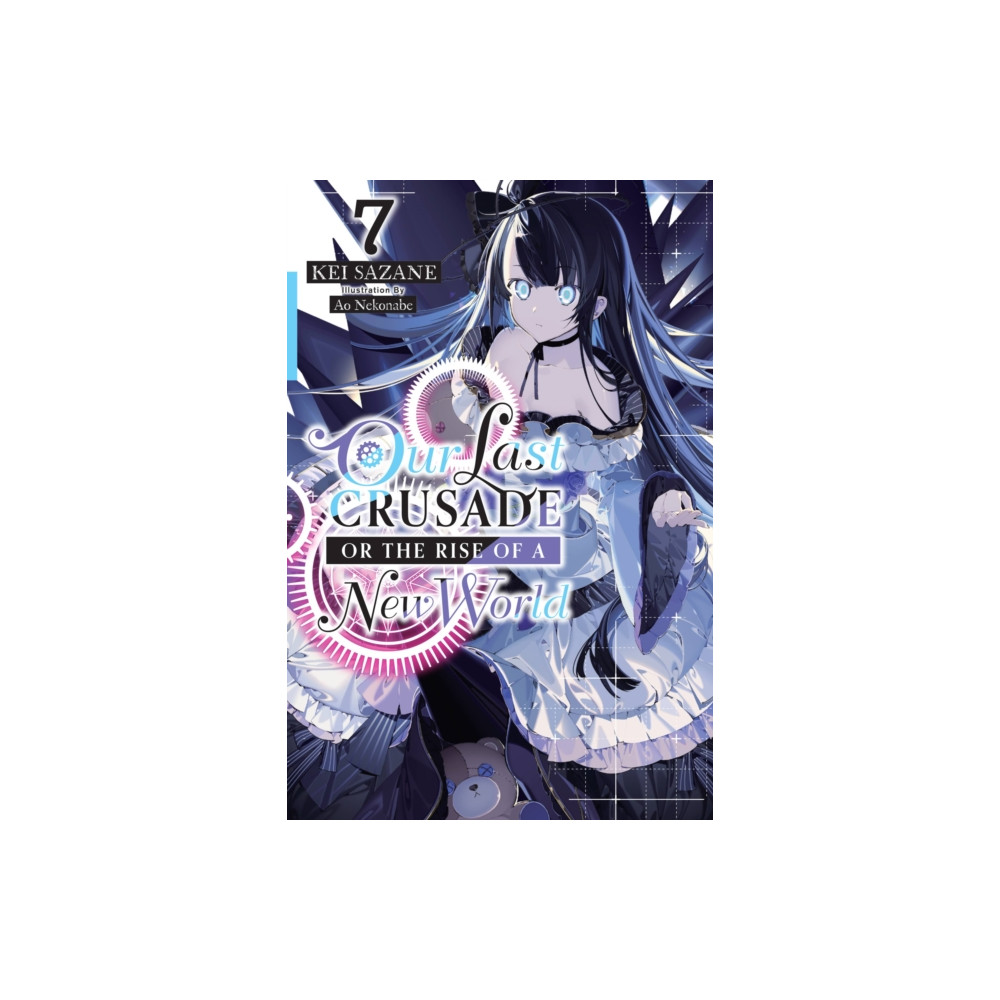 Produktbild för Our Last Crusade or the Rise of a New World, Vol. 7 (light novel) (häftad, eng)