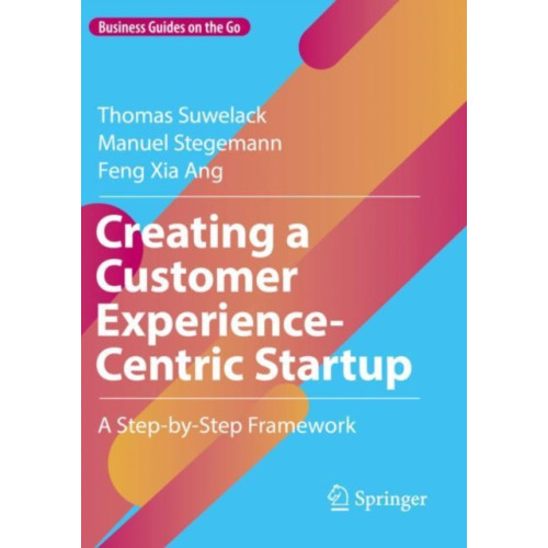 Springer Nature Switzerland AG Creating a Customer Experience-Centric Startup (häftad, eng)