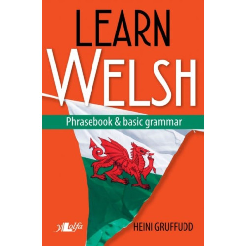 Y Lolfa Learn Welsh - Phrasebook and Basic Grammar (häftad, eng)