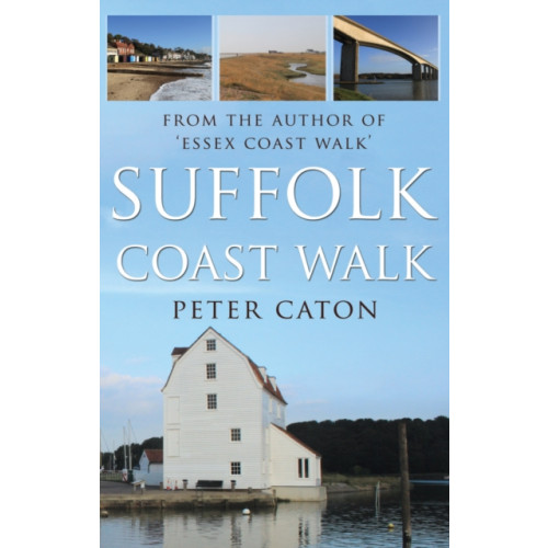 Troubador Publishing Suffolk Coast Walk (häftad, eng)