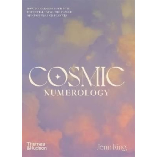 Thames and Hudson (Australia) Pty Ltd Cosmic Numerology (inbunden, eng)