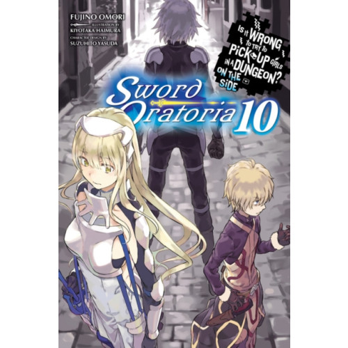 Little, Brown & Company Is It Wrong to Try to Pick Up Girls in a Dungeon? On the Side: Sword Oratoria, Vol. 10 (light novel) (häftad, eng)