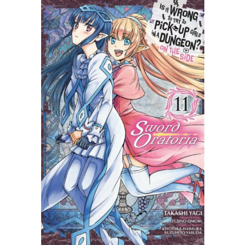Little, Brown & Company Is It Wrong to Try to Pick Up Girls in a Dungeon? On the Side: Sword Oratoria, Vol. 11 (manga) (häftad, eng)