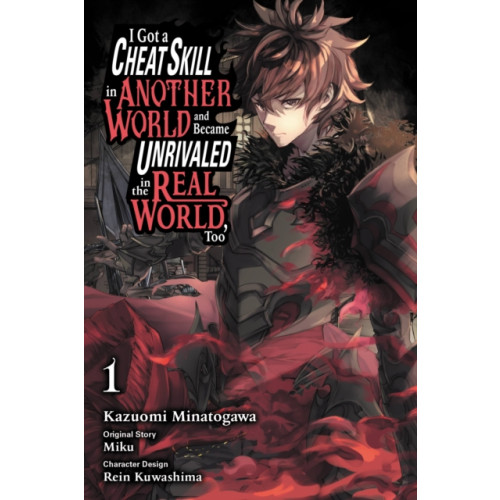 Little, Brown & Company I Got a Cheat Skill in Another World and Became Unrivaled in the Real World, Too, Vol. 1 (manga) (häftad, eng)