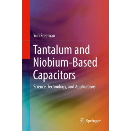 Springer International Publishing AG Tantalum and Niobium-Based Capacitors (inbunden, eng)