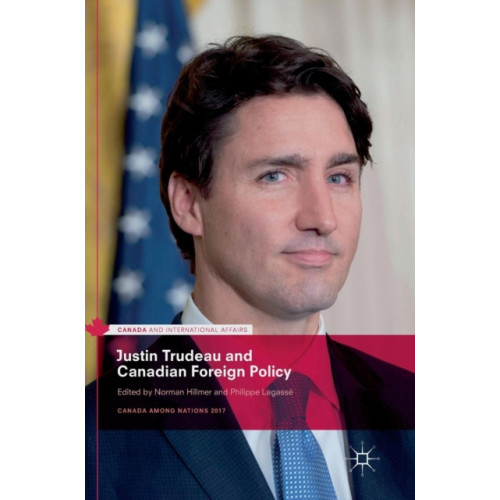 Springer International Publishing AG Justin Trudeau and Canadian Foreign Policy (inbunden, eng)