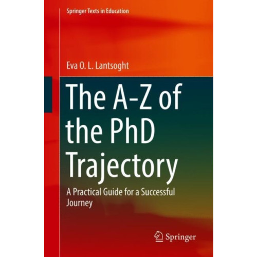 Springer International Publishing AG The A-Z of the PhD Trajectory (häftad, eng)