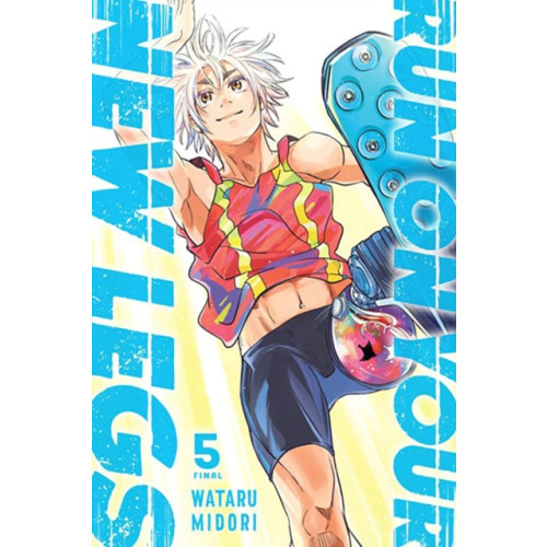 Little, Brown & Company Run on Your New Legs, Vol. 5 (häftad, eng)
