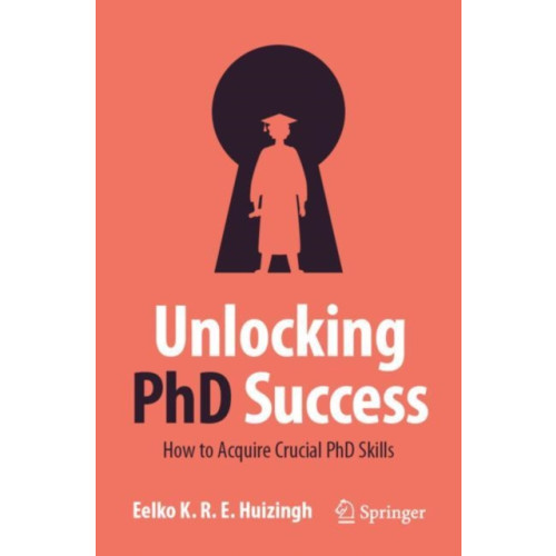 Springer International Publishing AG Unlocking PhD Success (häftad, eng)