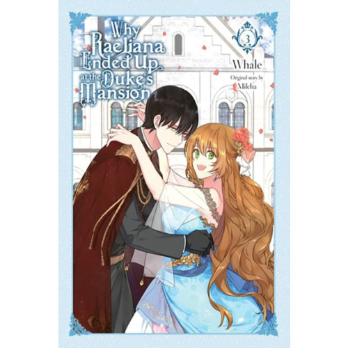 Little, Brown & Company Why Raeliana Ended Up at the Duke's Mansion, Vol. 3 (häftad, eng)
